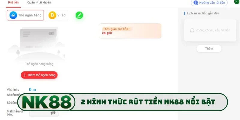 2 hình thức rút tiền NK88 nổi bật