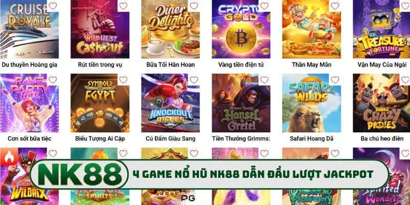 4 tựa game nổ hũ NK88 dẫn đầu lượt trúng jackpot
