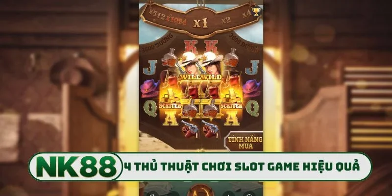 4 thủ thuật chơi slot game hiệu quả