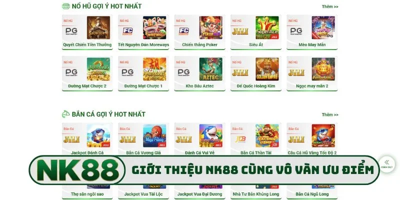 Giới thiệu NK88 cùng vô vàn ưu điểm lớn