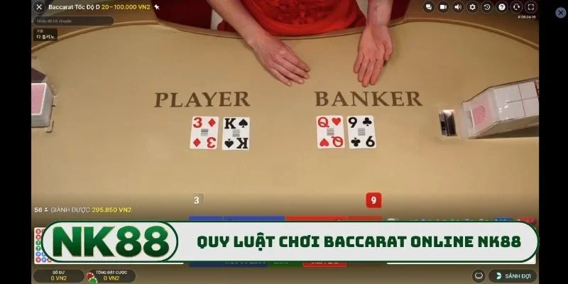 Quy luật chơi Baccarat online NK88 cơ bản